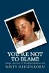 You're not to Blame by Misty Reigenborn