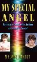 Cover for 'My Special Angel - Raising a Child With Autism as a Single Parent'