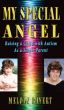 My Special Angel - Raising a Child With Autism as a Single Parent by Melody Ravert