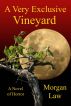 A Very Exclusive Vineyard by Morgan Law