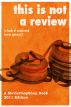 This is NOT a Review (a book of unsolicited movie opinions) by  