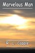 Marvelous Man by R. L. Copple