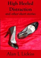 Cover for 'High Heeled Distraction and other short stories'