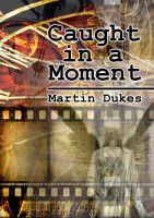 Cover for 'Caught in a Moment'