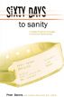 Sixty Days to Sanity, A College Freshman's Struggle to Overcome Mental Illness by Pete Barnes
