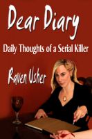 Cover for 'Dear Diary: Daily Thoughts of a Serial Killer'