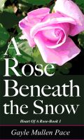 Cover for 'A Rose Beneath The Snow'