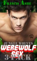 Cover for 'Jungle Wolves Collection 1 (m/m werewolf erotica)'