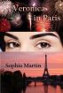 Veronica in Paris by Sophia Martin