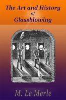 Cover for 'The Art and History of Glassblowing'
