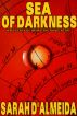 Sea Of Darkness by Sarah D'Almeida