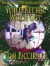 You'd Better Watch Out by Tom Piccirilli