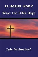 Cover for 'Is Jesus God? What the Bible Says'