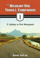 Cover for 'The Highway One Travel Companion - 3: Sydney to Port Macquarie'