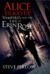 Alice Stood Up (A Vampires and the Life of Erin Rose Short Story) by Steve Perlow