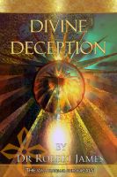 Cover for 'Divine Deception: The Will Traveller Chronicals'