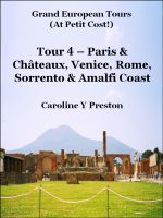 Cover for 'Grand Tours - Tour 4 - Paris & Ch&acirc;teaux, Venice, Rome, Sorrento & Amalfi Coast'