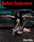 Barbary Enslavement - A Strong BDSM Novel by Allan Aldiss
