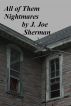 All of Them Nightmares by J Joe Sherman