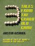 3 Tales From the Grand Old Game by Austin Gisriel