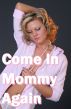 Come In Mommy Again by Don Draco