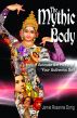 The Mythic Body - Activate the Power of Your Authentic Self by Jamie Rosanna Dorig