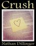 Crush by Nathan Dillinger