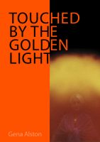 Cover for 'Touched By The Golden Light'