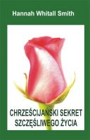 Cover for 'Chrześcijański Sekret Szczęśliwego Życia'