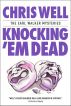 Knocking 'Em Dead by Chris Well