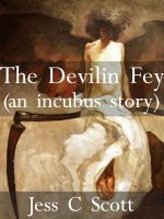 Cover for 'Devilin Fey (Incubus Short Story, paranormal erotic romance, urban fantasy)'