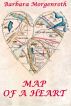 Map of a Heart by Barbara Morgenroth
