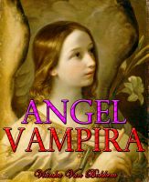 Cover for 'Angel Vampira: Una Nueva Raza Ha Nacido'