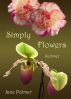 Simply Flowers, Summer by Jane Palmer