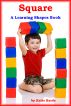Square A Learning Shapes Book by Katie Byrde