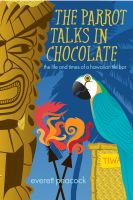 The Parrot Talks In Chocolate cover
