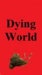 Dying World by Monica P