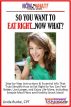 So You Want To Eat Right...Now What? Step-by-Step Instructions & Essential Info That Truly Simplify How to Eat Right for Better Health & Wellness, Including Sample Meal Plans & Healthy Snacks by Linda Burke