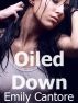 Oiled Down by Emily Cantore