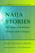Naija Stories: Of Tears and Kisses, Heroes and Villains by Myne Whitman