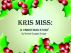 Kris Miss by Richard Shoupe