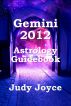 Gemini 2012 Astrology Guidebook by Judy Joyce