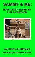 Cover for 'Sammy and Me: How a Dog Saved My Life in Vietnam'