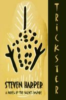 Cover for 'Trickster: A Novel of the Silent Empire'