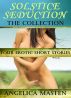 Solstice Seduction: The Collection by Angelica Masten
