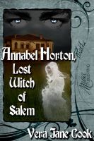 Cover for 'Annabel Horton, Lost Witch of Salem'