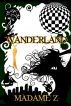 Wanderland by Madame Z