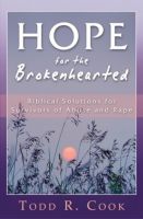 Cover for 'Hope for the Brokenhearted: Biblical Solutions for Survivors of Abuse and Rape'