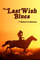 Cover for 'The Last Wish Blues'