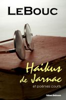 Cover for 'Haikus de Jarnac et po&egrave;mes courts'